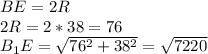 BE=2R\\
2R=2*38=76\\
 B_{1}E=\sqrt{76^2+38^2}=\sqrt{7220}