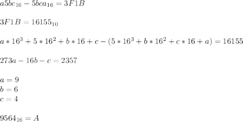 a5bc_{16} -5bca_{16}=3F1B\\\\
3F1B=16155_{10}\\\\
a*16^3+5*16^2+b*16+c-(5*16^3+b*16^2+c*16+a)=16155\\\\
273a-16b-c=2357\\\\
a=9\\
b=6\\
c=4\\\\
9564_{16}=A