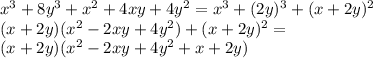 x^3+8y^3+x^2+4xy+4y^2=x^3+(2y)^3+(x+2y)^2\\
(x+2y)(x^2-2xy+4y^2)+(x+2y)^2=\\
(x+2y)(x^2-2xy+4y^2+x+2y)