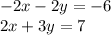 -2x-2y=-6\\ 2x+3y=7