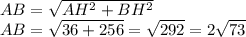 AB = \sqrt{AH^2+BH^2} \\
AB = \sqrt{36+256} = \sqrt{292} = 2\sqrt{73}