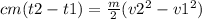 cm(t2-t1)= \frac{m}{2} (v2 ^{2} -v1 ^{2} )
