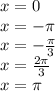 x=0\\
x=-\pi\\
x=-\frac{\pi}{3}\\
x=\frac{2\pi}{3}\\
x=\pi
