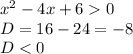 x^{2} -4x+60 \\ 
D=16-24=-8 \\ 
D<0
