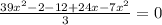 \frac{39 x^{2} -2-12+24x-7x^{2}}{3}=0 
