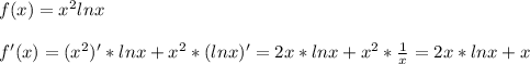 f(x)=x^2 lnx \\ \\ 
f'(x)=(x^2)'* lnx+x^2*(lnx)'=2x*lnx+x^2* \frac{1}{x} =2x*lnx+x