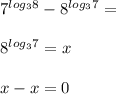 7^{log_{3}8}-8^{log_{3}7} = \\\\
8^{log_{3}7}=x\\\\
x-x=0