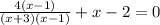 \frac{4(x-1)}{(x+3)(x-1)}+x-2=0