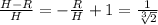 \frac{H-R}{H}=-\frac{R}H} +1= \frac{1}{ \sqrt[3]{2} }