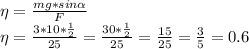 \eta= \frac{mg*sin \alpha }{F} \\
\eta= \frac{3*10*\frac{1}{2}}{25}=\frac{30*\frac{1}{2}}{25}=\frac{15}{25}=\frac{3}{5}=0.6