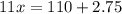 11x=110+2.75