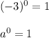 (-3)^0=1
\\\\a^0=1