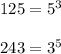 125=5^3\\\\243=3^5

