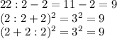 22:2-2=11-2=9\\
(2:2+2)^2=3^2=9\\
(2+2:2)^2=3^2=9