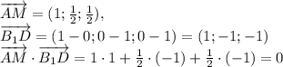 \overrightarrow{AM}=(1;
 \frac{1}{2}; \frac{1}{2} ), \\ \overrightarrow{B _{1}D 
}=(1-0;0-1;0-1)=(1;-1;-1) \\ \overrightarrow{AM}\cdot \overrightarrow{B 
_{1}D} =1\cdot1+ \frac{1}{2}\cdot(-1)+ \frac{1}{2}\cdot(-1)=0