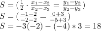 S=( \frac{1}{2} \cdot \frac{x_1-x_3}{x_2-x_3} = \frac{y_1-y_3}{y_2-y_3} ) \\ S=( \frac{-1-2}{-2-2} = \frac{0+3}{-5+3} ) \\ S=-3(-2) - (-4)*3 = 18
