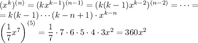 (x^k)^{(n)}=(kx^{k-1})^{(n-1)}=(k(k-1)x^{k-2})^{(n-2)}=\cdots=\\=k(k-1)\cdots(k-n+1)\cdot x^{k-n}\\
\left(\dfrac17x^7\right)^{(5)}=\dfrac17\cdot7\cdot6\cdot5\cdot4\cdot3x^2=360x^2