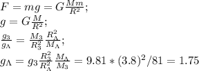 F = mg = G\frac{Mm} {R^2};\\
g = G\frac{M} {R^2};\\
\frac{g_3}{g_\Lambda}=\frac{M_3} {R_3^2}\frac {R_\Lambda ^2}{M_\Lambda};\\
g_\Lambda=g_3\frac{R_3^2}{R^2_\Lambda}\frac{M_\Lambda}{M_3}=9.81*(3.8)^2/81=1.75