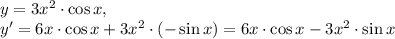y = 3x^2\cdot\cos x, \\ 
y' = 6x\cdot\cos x+3x^2\cdot(-\sin x) = 6x\cdot\cos x-3x^2\cdot\sin x