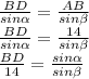 \frac{BD}{sin \alpha } = \frac{AB}{sin \beta } \\ \frac{BD}{sin \alpha } = \frac{14}{sin \beta } \\ 
\frac{BD}{14} = \frac{sin \alpha }{sin \beta }