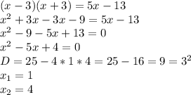 
(x-3)(x+3)=5x-13 \\
x^{2}+3x-3x-9=5x-13 \\
x^{2}-9-5x+13=0 \\
x^{2}-5x+4=0 \\
D=25-4*1*4=25-16=9=3^{2} \\
x_{1}=1 \\
x_{2}=4