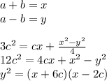 a+b=x\\
a-b=y\\\\
3c^2=cx + \frac{x^2-y^2}{4}\\ 
12c^2=4cx+x^2-y^2\\
y^2=(x+6c)(x-2c)\\
 
 


