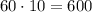 60\cdot10=600