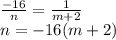 \frac{-16}{n}=\frac{1}{m+2}\\ n=-16(m+2)