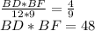 \frac{BD*BF}{12*9}=\frac{4}{9}\\
BD*BF=48