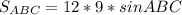 S_{ABC}=12*9*sinABC\\
