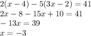 2(x-4)-5(3x-2)=41\\
2x-8-15x+10=41\\
-13x=39\\
x=-3