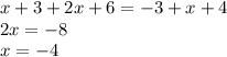 x+3+2x+6=-3+x+4 \\
2x=-8 \\
x=-4