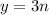 y=3n\\
