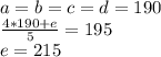 a=b=c=d=190\\
\frac{4*190+e}{5}=195\\
 e=215