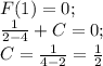 F(1)=0;\\
\frac1{2-4}+C=0;\\
C=\frac1{4-2}=\frac12