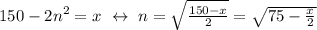 150-2n^2=x ~\leftrightarrow~ n=\sqrt{\frac{150-x}2}=\sqrt{75-\frac{x}{2}}