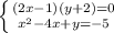 \left \{ {{(2x-1)(y+2)=0} \atop {x^2-4x+y=-5}} \right. \\ 
