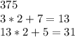 375\\
3*2+7=13\\
13*2+5=31