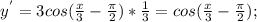 y^{'} =3cos( \frac{x}{3} - \frac{ \pi }{2} )* \frac{1}{3} =cos( \frac{x}{3} - \frac{ \pi }{2} );
