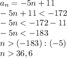 a_{n} =-5n+11 \\ 
-5n+11 (-183):(-5) \\ 
n 36,6 \\
