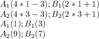 A_{1}(4*1-3);B_{1}(2*1+1) \\ 
A_{2}(4*3-3);B_{2}(2*3+1) \\
A_{1}(1);B_{1}(3) \\ 
A_{2}(9);B_{2}(7) \\

