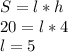 S=l*h \\
20=l*4\\
l=5