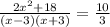 \frac{2x^{2} +18}{ (x-3)(x+3)}= \frac{10}{3}