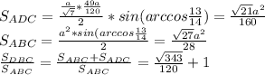 S_{ADC} = \frac{\frac{a}{\sqrt{7}} * \frac{49a}{120}}{2} * sin(arccos \frac{13}{14}) = \frac{\sqrt{21}a^2}{160}\\
 S_{ABC} = \frac{a^2*sin(arccos\frac{13}{14}}{2} = \frac{\sqrt{27}a^2}{ 28}\\
 \frac{S_{DBC}}{S_{ABC}}=\frac{S_{ABC}+S_{ADC}}{S_{ABC}} = \frac{\sqrt{343}}{120}+1