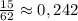 \frac{15}{62} \approx 0,242