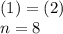 (1)=(2) \\
 n=8