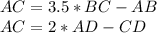 AC=3.5*BC-AB \\
 AC=2*AD-CD 
