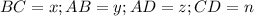 BC=x; AB=y ; AD=z; CD=n \\\\
