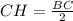 CH=\frac{BC}{2}\\
