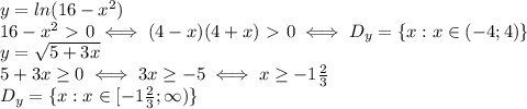 y=ln(16-x^2) \\ 
16-x^2\ \textgreater \ 0 \iff (4-x)(4+x)\ \textgreater \ 0 \iff D_{y}=\{x:x\in(-4;4)\} \\ 
y= \sqrt{5+3x} \\ 
5+3x \geq 0 \iff 3x \geq -5 \iff x \geq -1 \frac{2}{3} \\ 
D_{y}=\{x:x \in[-1 \frac{2}{3};\infty)\} \\